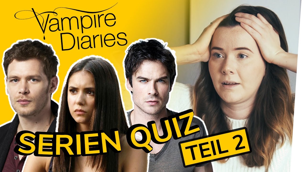 Wie Gut Kennst Du The Vampire Diaries
