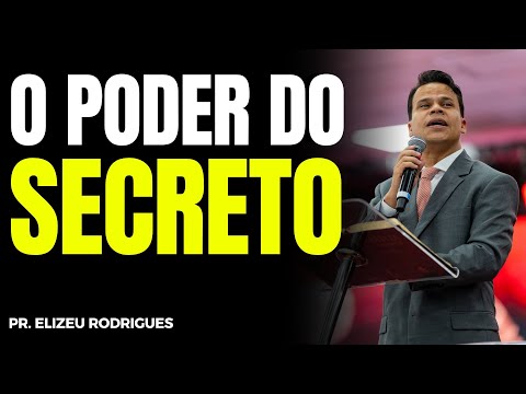 O PODER DO SECRETO COM DEUS🔥🙏 | Elizeu Rodrigues