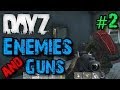 DayZ w/ WildSpartanz | Episode 2 - Weapons &amp; More Enemies! (DayZ Standalone Gameplay)