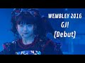 BABYMETAL - GJ! (DEBUT) // Live at Wembley Arena | 2016