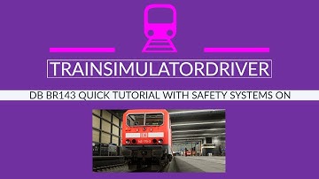 BR143 with Safety Systems Tutorial