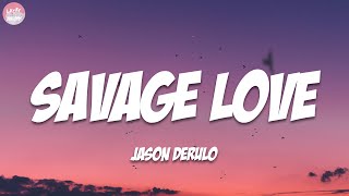Jason Derulo - Savage Love (Lyrics)