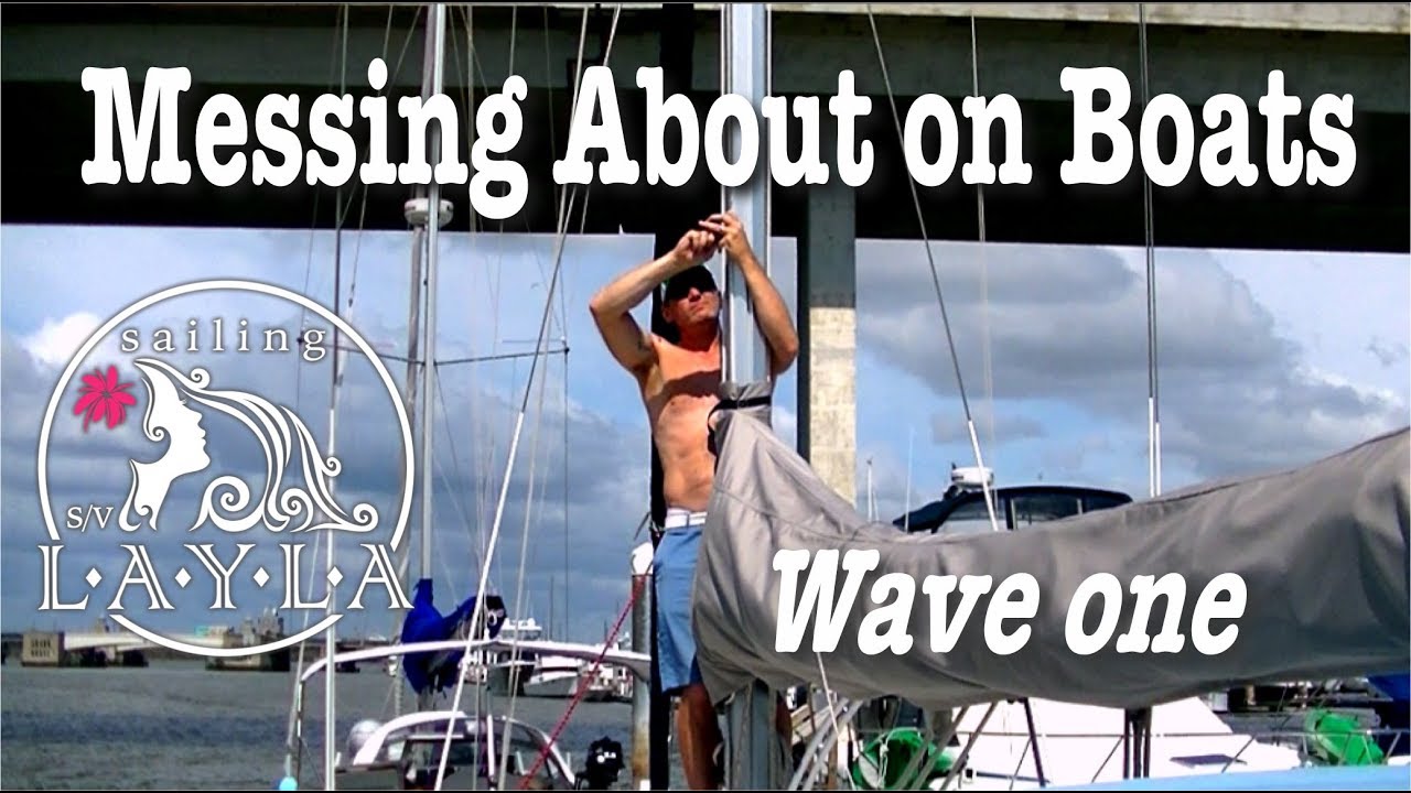 SailAway 9 | Messing About on a Sailboat, Wave One | Sailboat Living Sailing Vlog