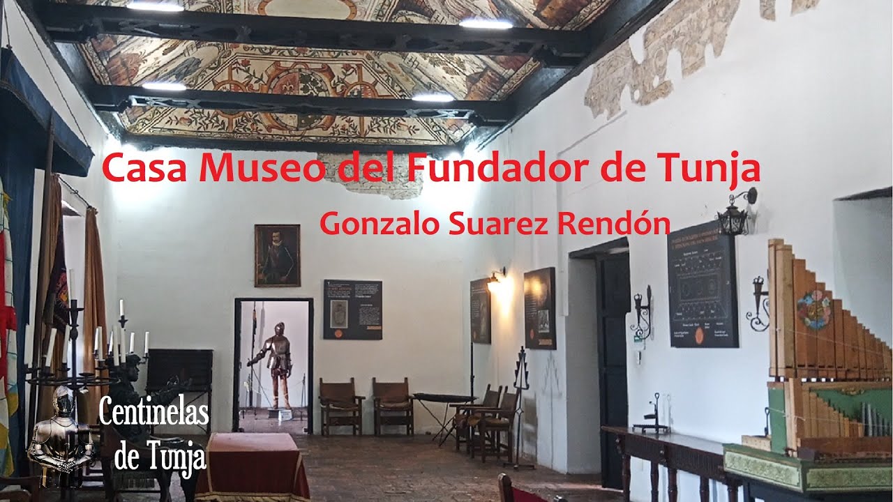 Museo Casa del Fundador de Tunja - Gonzalo Suarez Rendón - YouTube