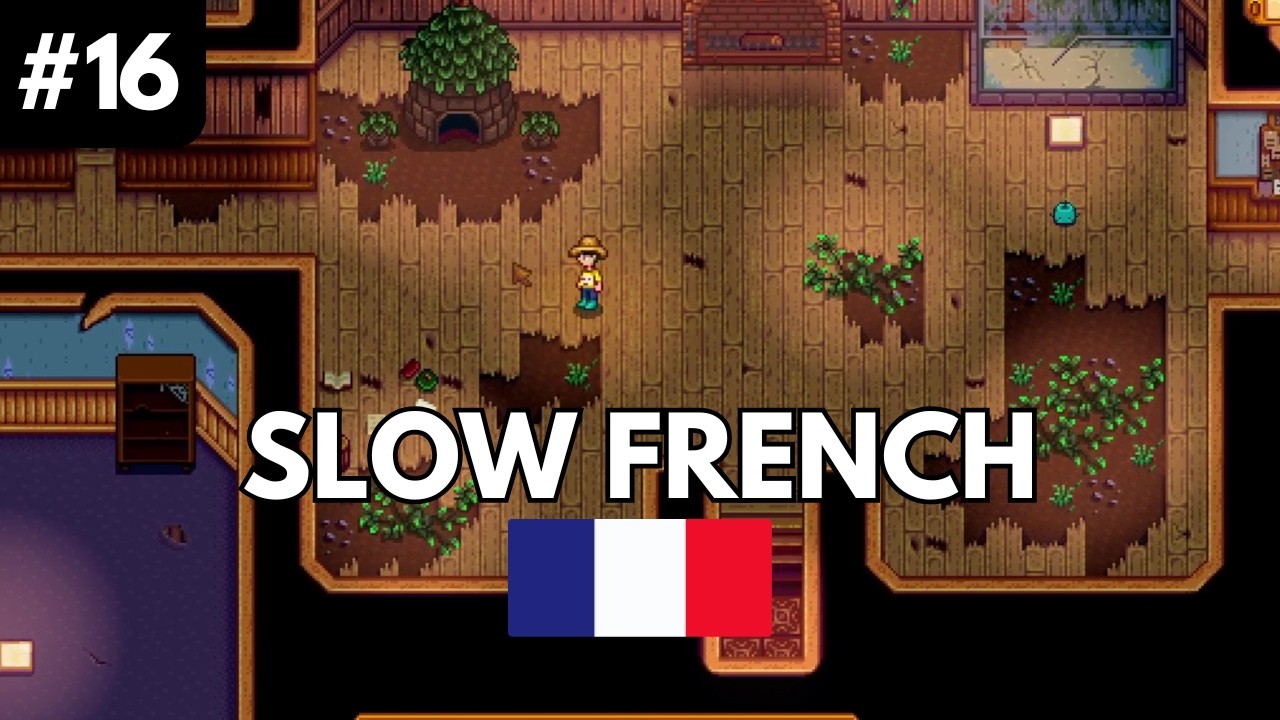 Slow French playing Stardew Valley #16