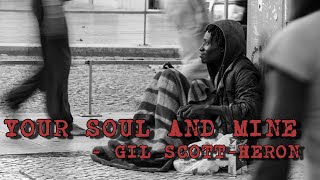 YOUR SOUL &amp; MINE - Gil Scott-Heron