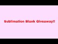 Sublimation Giveaway Rules!