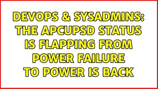 Celebrity DevOps & SysAdmins: The apcupsd status is flapping from Power failure to Power is back Profile