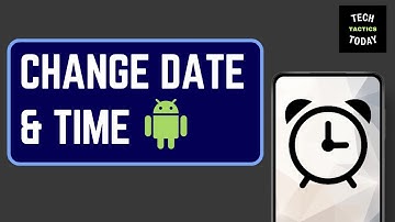 How To Change Date and Time On Android Phone | Full Guide