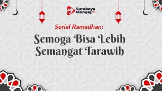Serial Ramadhan 1444H: Semoga Bisa Lebih Semangat Tarawih - Ustadz Muhammad Syahputra, Lc.