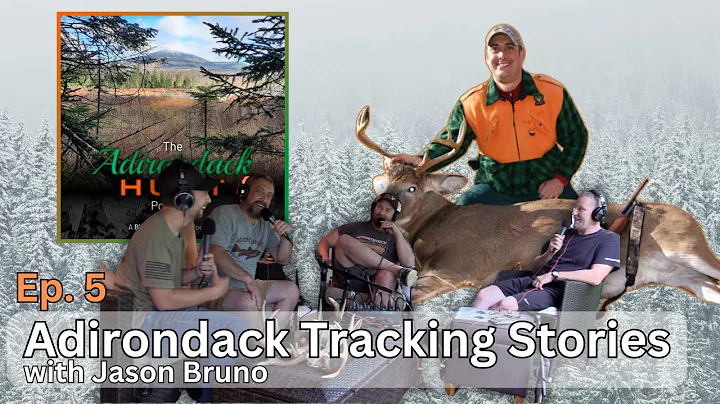The Adirondack Hunt Podcast, Ep. 5: Adirondack Tracking Stories with Jason Bruno