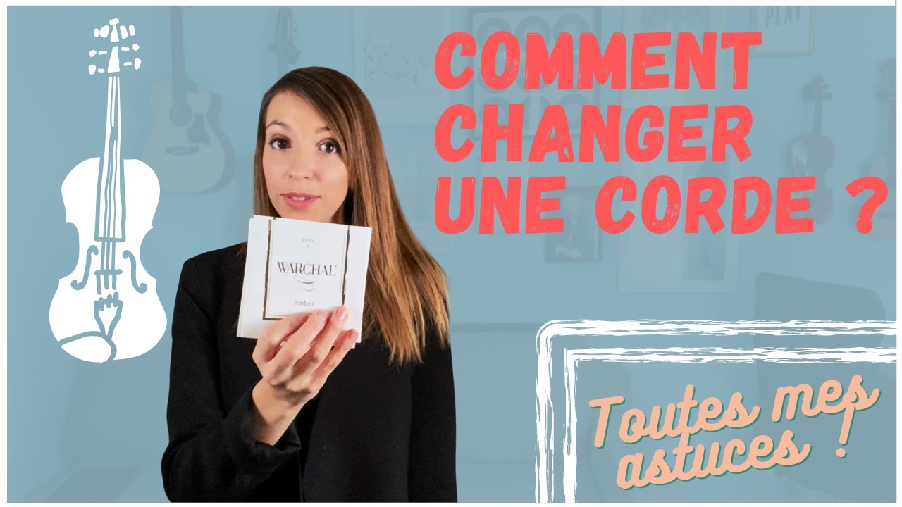 Comment changer ses cordes de violon ?