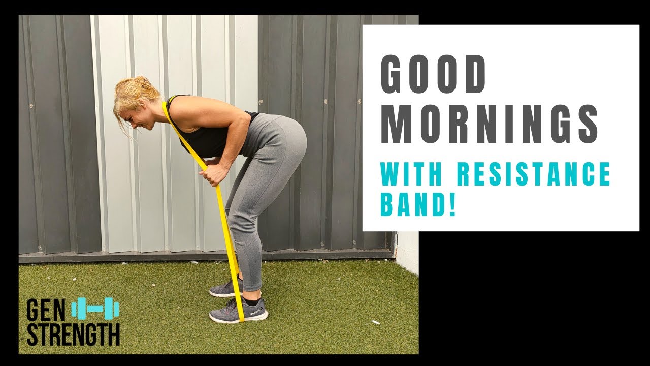 Resistance Band Good Mornings YouTube