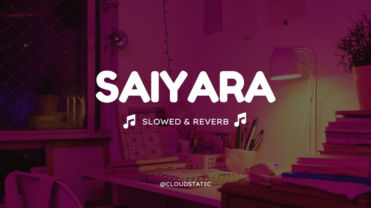 Saiyaara – Toota Dil Aur Khamoshi | Hindi Lofi Song | Slowed + Reverb