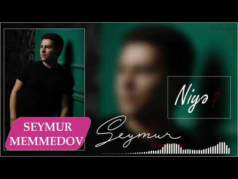 Seymur memmedov niye