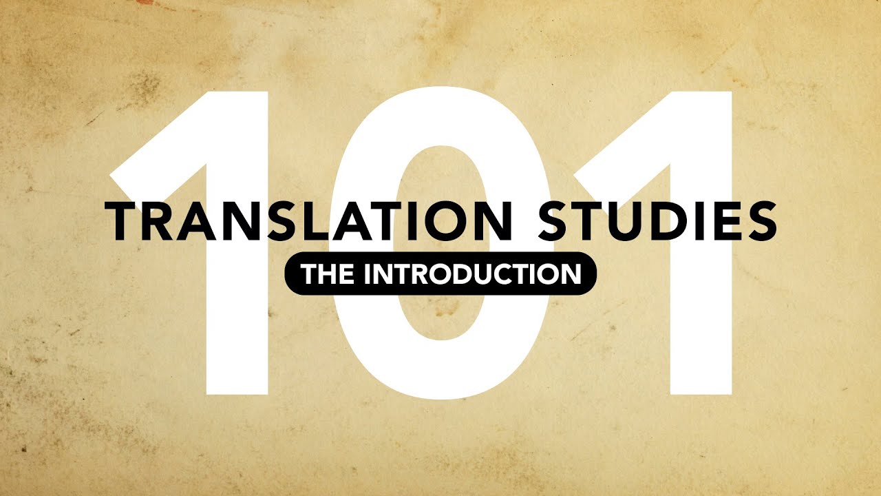The Introduction Of Translation Studies 101 Explained YouTube The Introduction Of Translation Studies 101 Explained YouTube