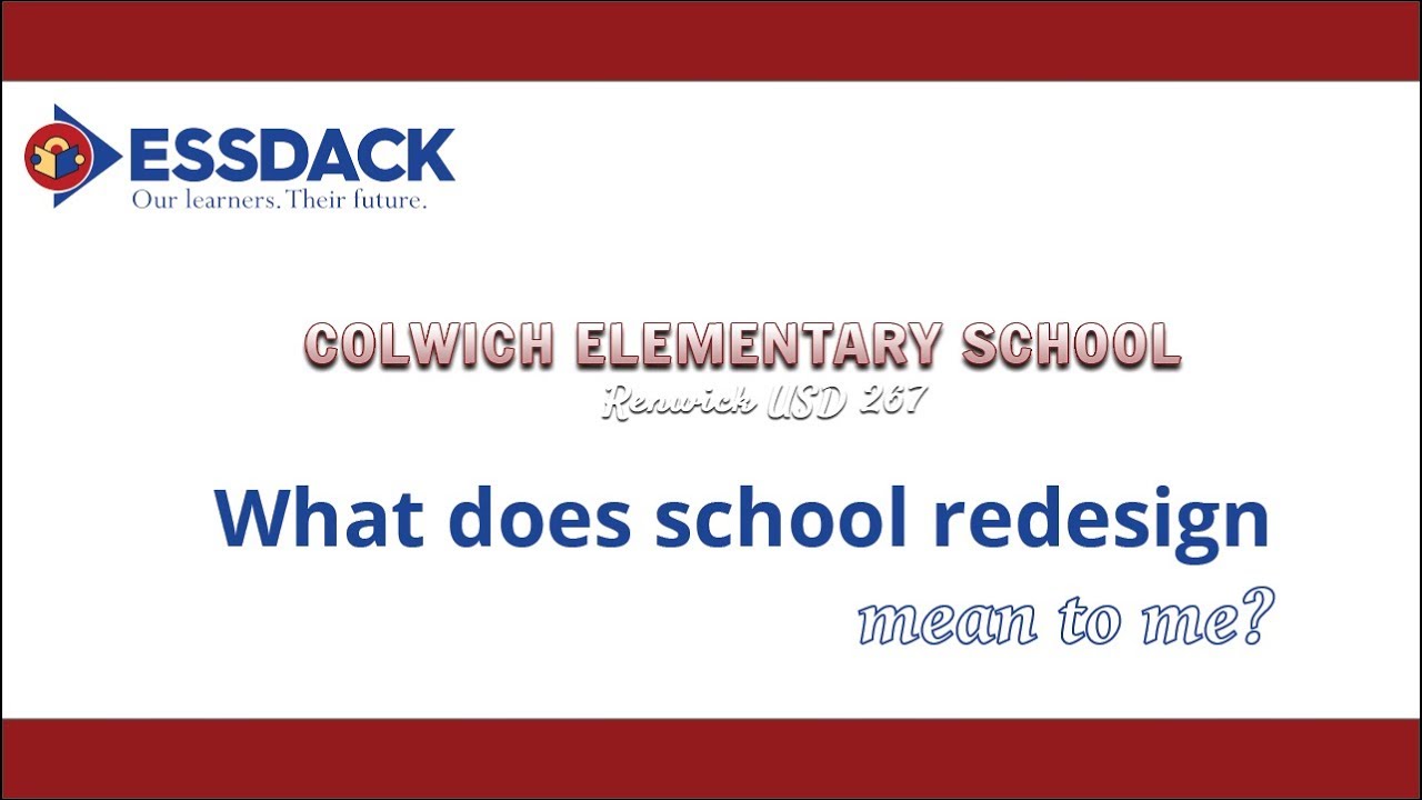 What does school redesign mean to me? Colwich Elementary staff A