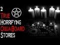 2 REAL Spine Chilling OUIJA BOARD Stories | Encounters With The Paranormal | Possible Possession (?)