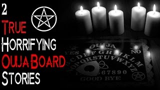 2 REAL Spine Chilling OUIJA BOARD Stories | Encounters With The Paranormal | Possible Possession (?)