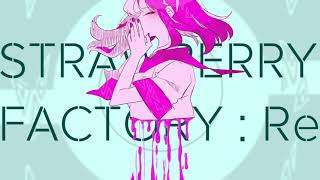 Strawberry Factory:Re