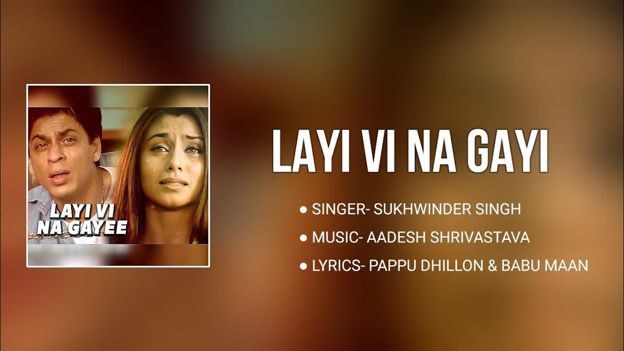 Layi Vi Na Gayi Full Audio Song  Sukhwinder Singh  Aadesh Shrivastava   Soulful Music