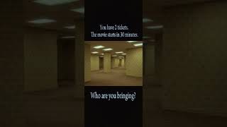 Who are you bringing?#backrooms #fyp #movie #liminalspace #viral #tickets #secretroom#running#cool