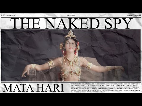 Mata Hari: The Naked Spy | Most Famous Femme Fatale