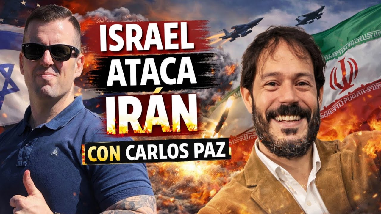 Israel ataca Irán, con Carlos Paz