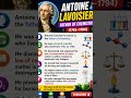 Father of Chemistry 🧪- Antoine Lavoisier #shorts #ytshorts #science #chemistry #shortsfeed
