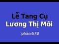 Lễ Tang Cụ Lương Thị Môi phần 6/8