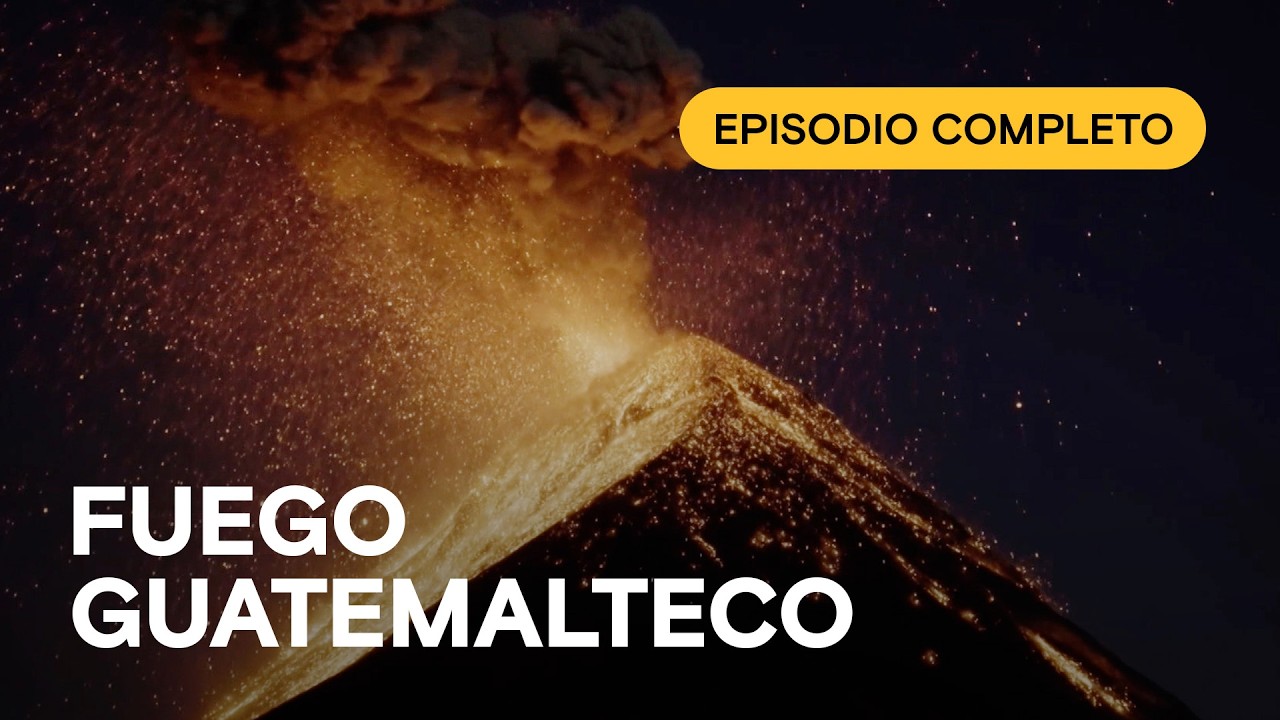 Tierra de Volcanes 🌋 Guatemala Auténtica - Episodio completo #01