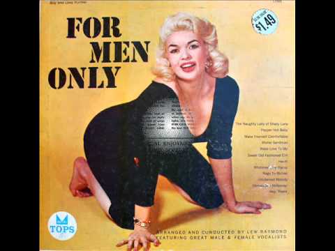 Lew Raymond — For Men Only - (Part 2 of 3)