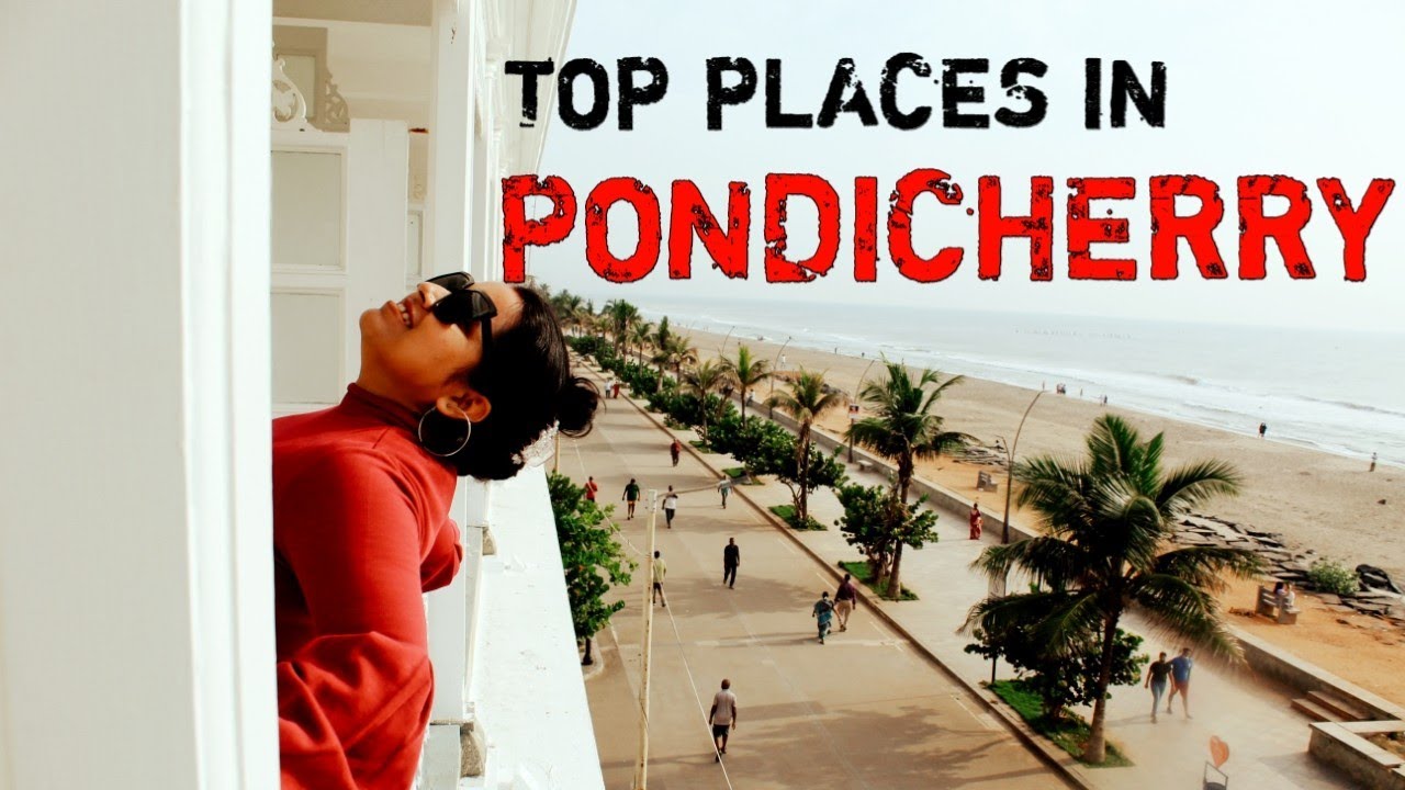 Top Places In Pondicherry Pondicherry Tourist Places Must Visit Top Places In Pondicherry Pondicherry Tourist Places Must Visit