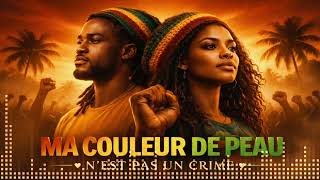 REGGAE - Ma Couleur N'est Pas Un Crime ✊🏿 | Le Reggae Conscious Qui Dit Tout Ce Qu'on N'ose Pas Dire