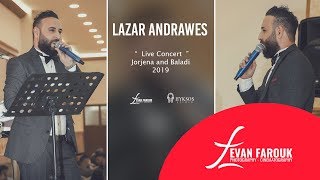 Lazar Andrawes - Live Concert georgena and Baladi 2019 لازار اندراوس - حفلة لايف جورجينا و بلدي