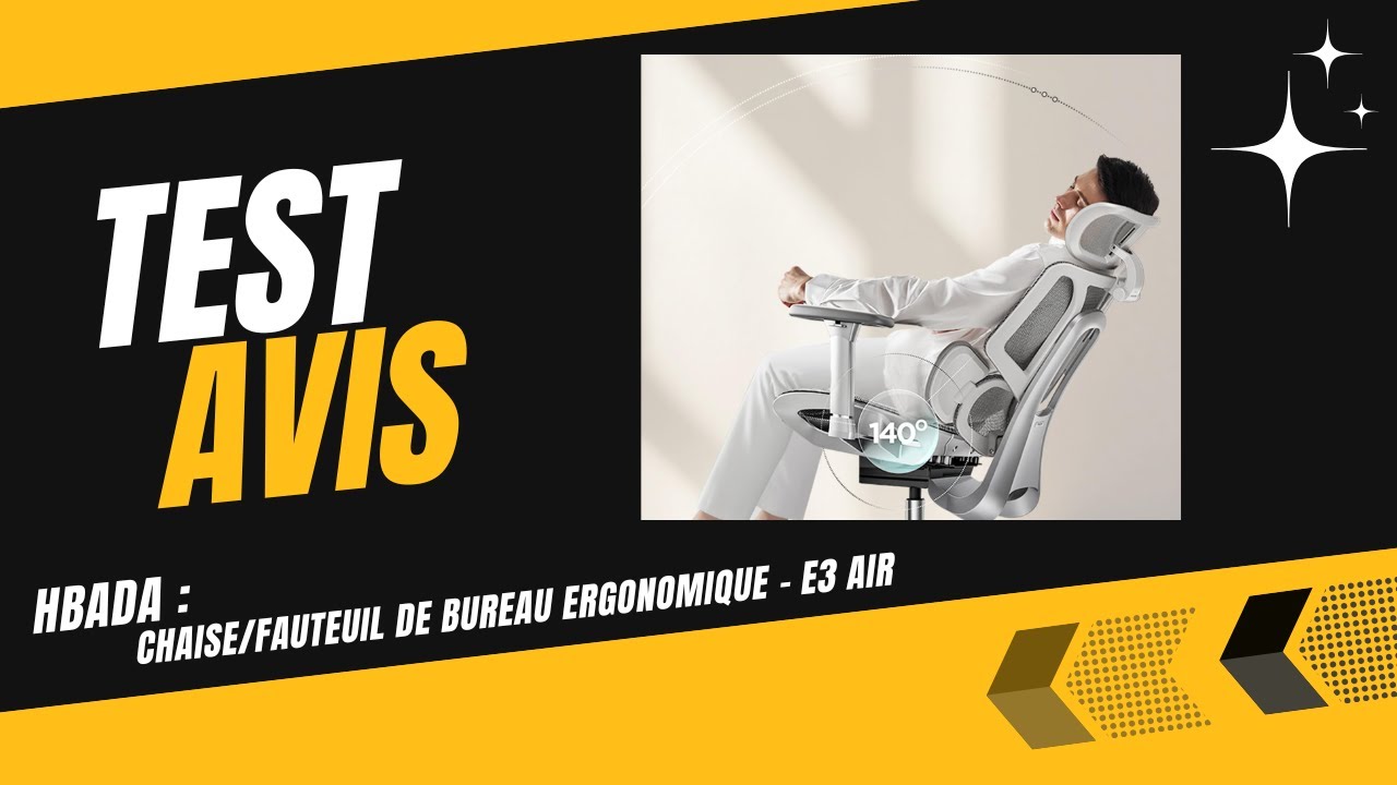 🥇 Hbada - Chaise/Fauteuil de Bureau Ergonomique - E3 Air - Test & Avis (2025)