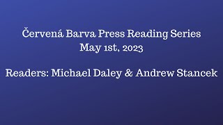 Červená Barva Press Reading Series with Michael Daley & Andrew Stancek