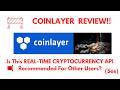 Coinlayer Review- Other reasons to double check this REAL-TIME CRYPTOCURRENCY API ?(Do not Use Yet