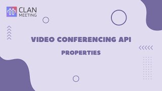 Video Conferencing API - Properties screenshot 1