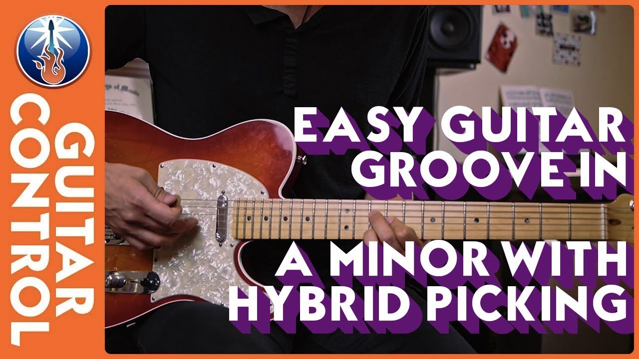 Easy Guitar Groove in A Minor With Hybrid Picking YouTube