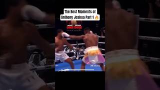 The Best Moments of Anthony Joshua Part 1 🔥