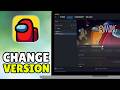 How To Change Among Us Version On Steam (2026) - Downgrade Among Us To An Older Version