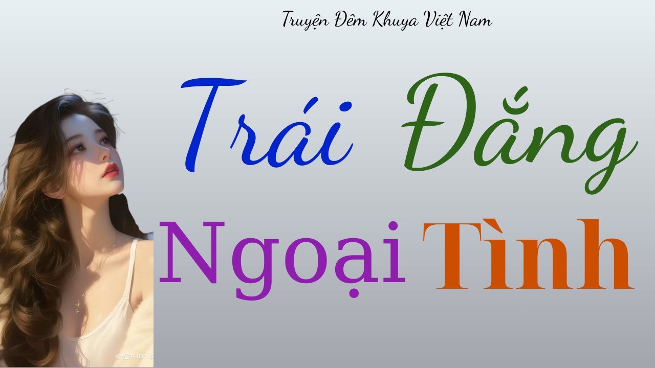 tiểu thuyết đêm khuya : Chuyện Tình Qua Một Lần Yêu –  truyện Thầm Kín