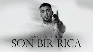 Uzi X Zeynep Dizdar - Son Bir Rica (Remix 2026)