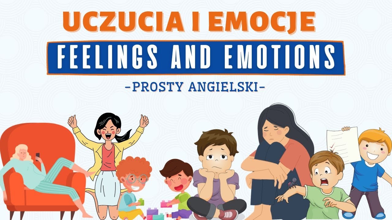 Uczucia i emocje po angielsku I FEELINGS AND EMOTIONS in English - YouTube