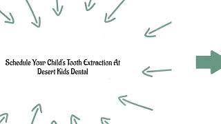 Does My Child Need a Tooth Extraction | Desert Kids Dental