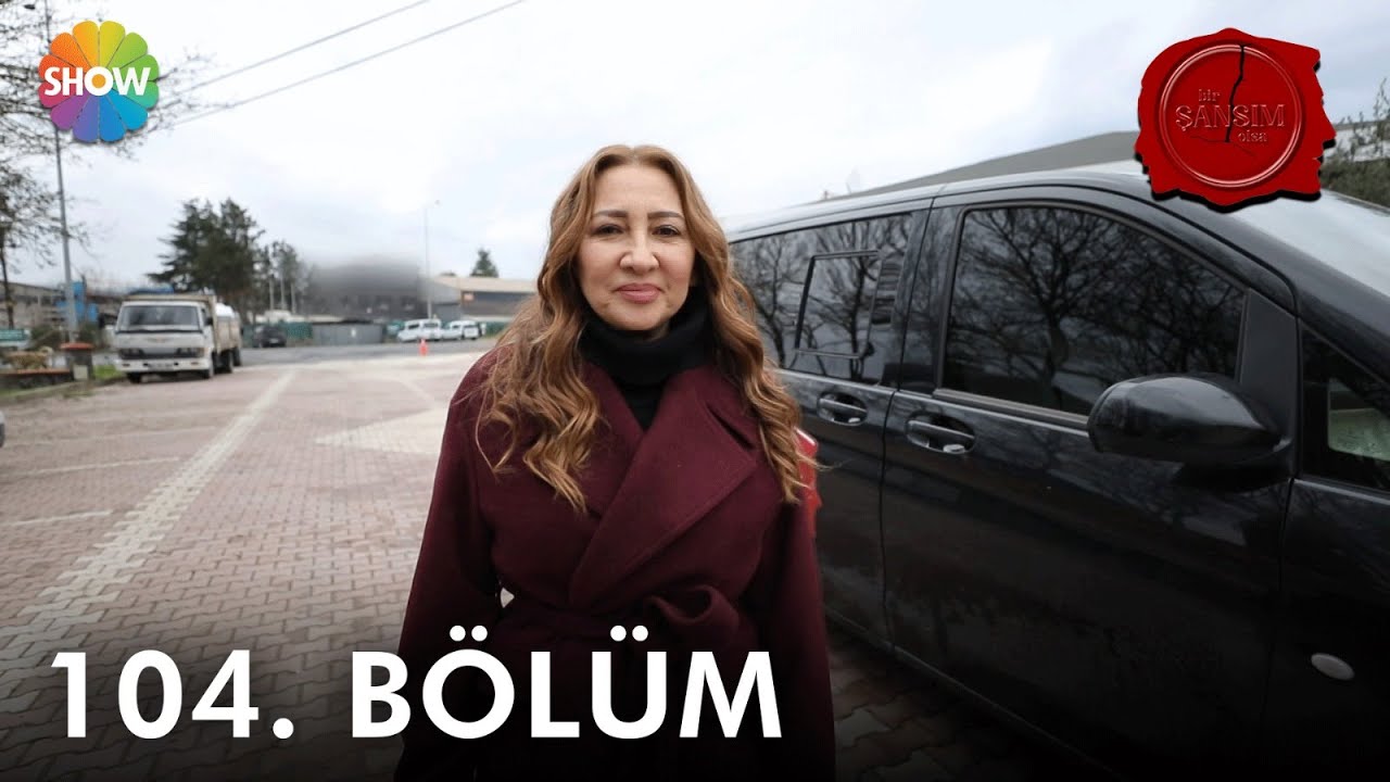 Bir Şansım Olsa 104. Bölüm | 9 Ocak 2022