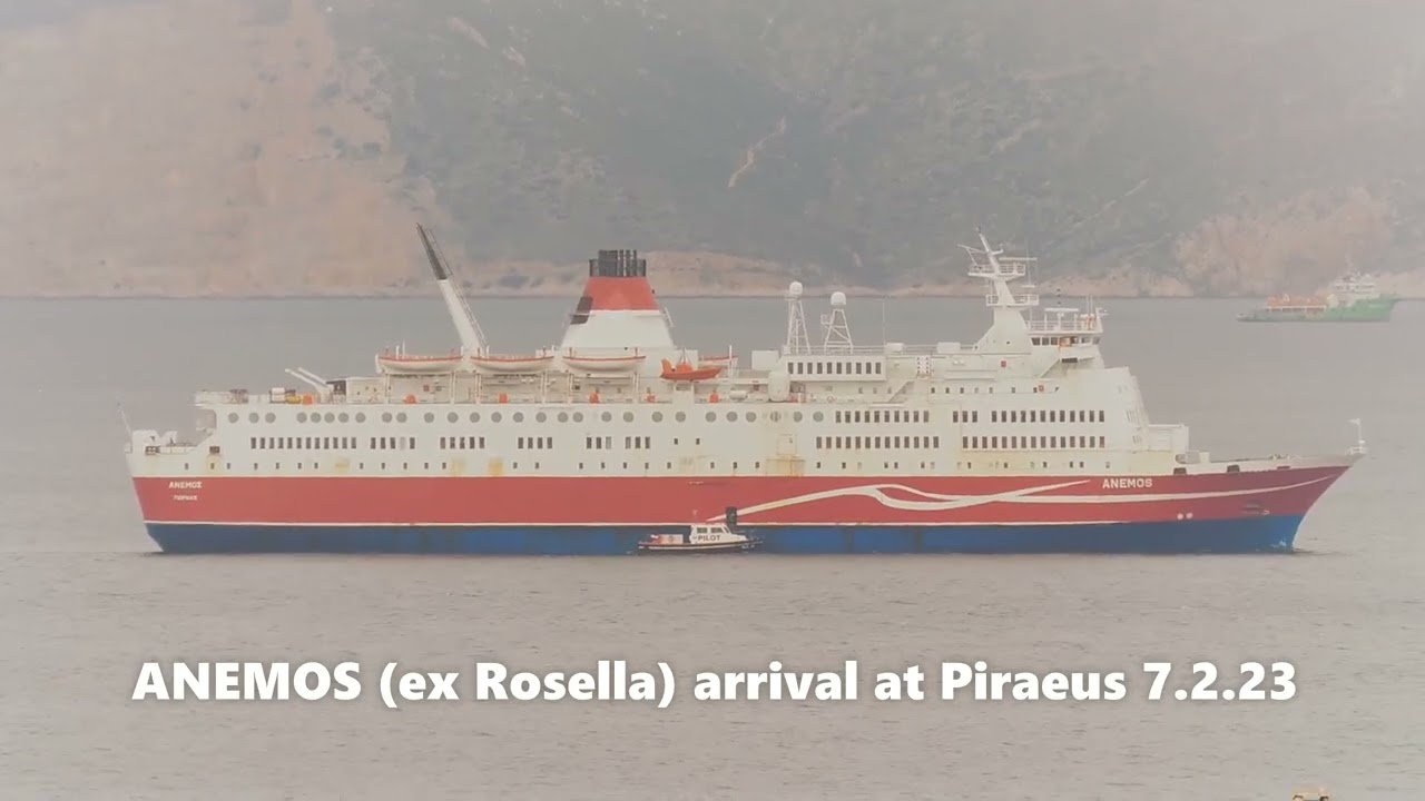ANEMOS (ex Rosella) arrival at Piraeus