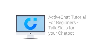 ActiveChat ChatBot Tutorial for Beginners - Talk Skills (Part 5 of 12)