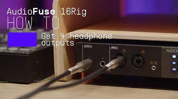 AudioFuse 16Rig | How To Use 4 Pairs of Headphones